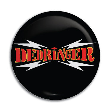 Dedringer 1" Button / Pin / Badge