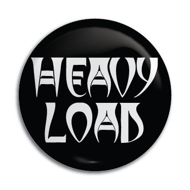 Heavy Load 1" Button / Pin / Badge