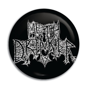 Meth Drinker 1" Button / Pin / Badge