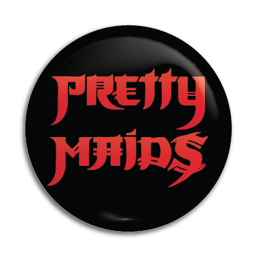 Pretty Maids 1" Button / Pin / Badge