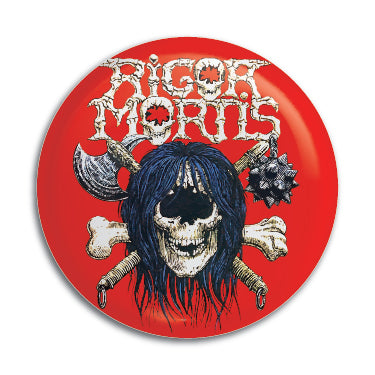 Rigor Mortis 1" Button / Pin / Badge