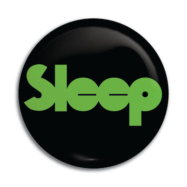 Sleep (Green Logo) 1" Button / Pin / Badge