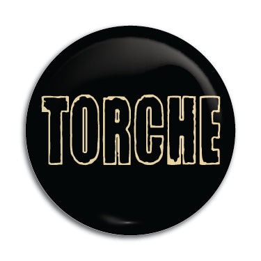 Torche 1" Button / Pin / Badge