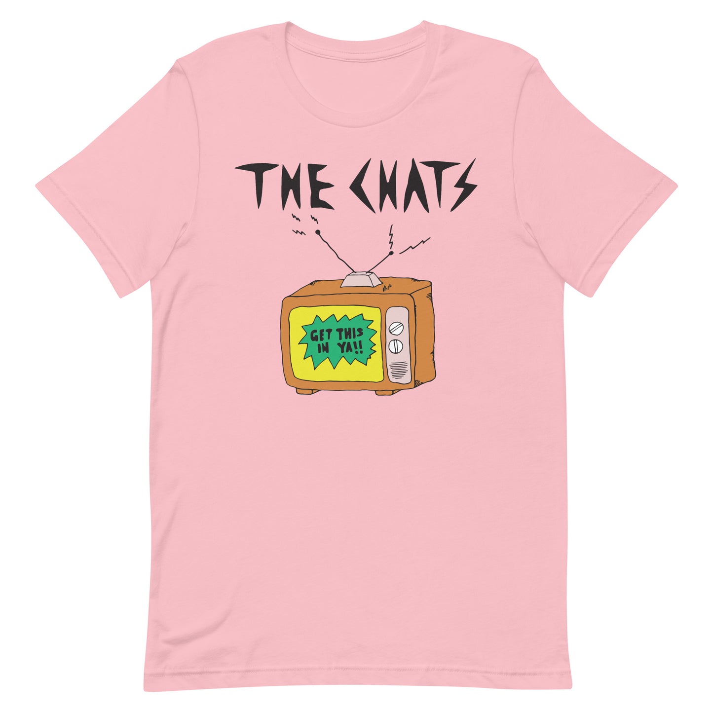 Chats - Get This In Ya!! T-Shirt