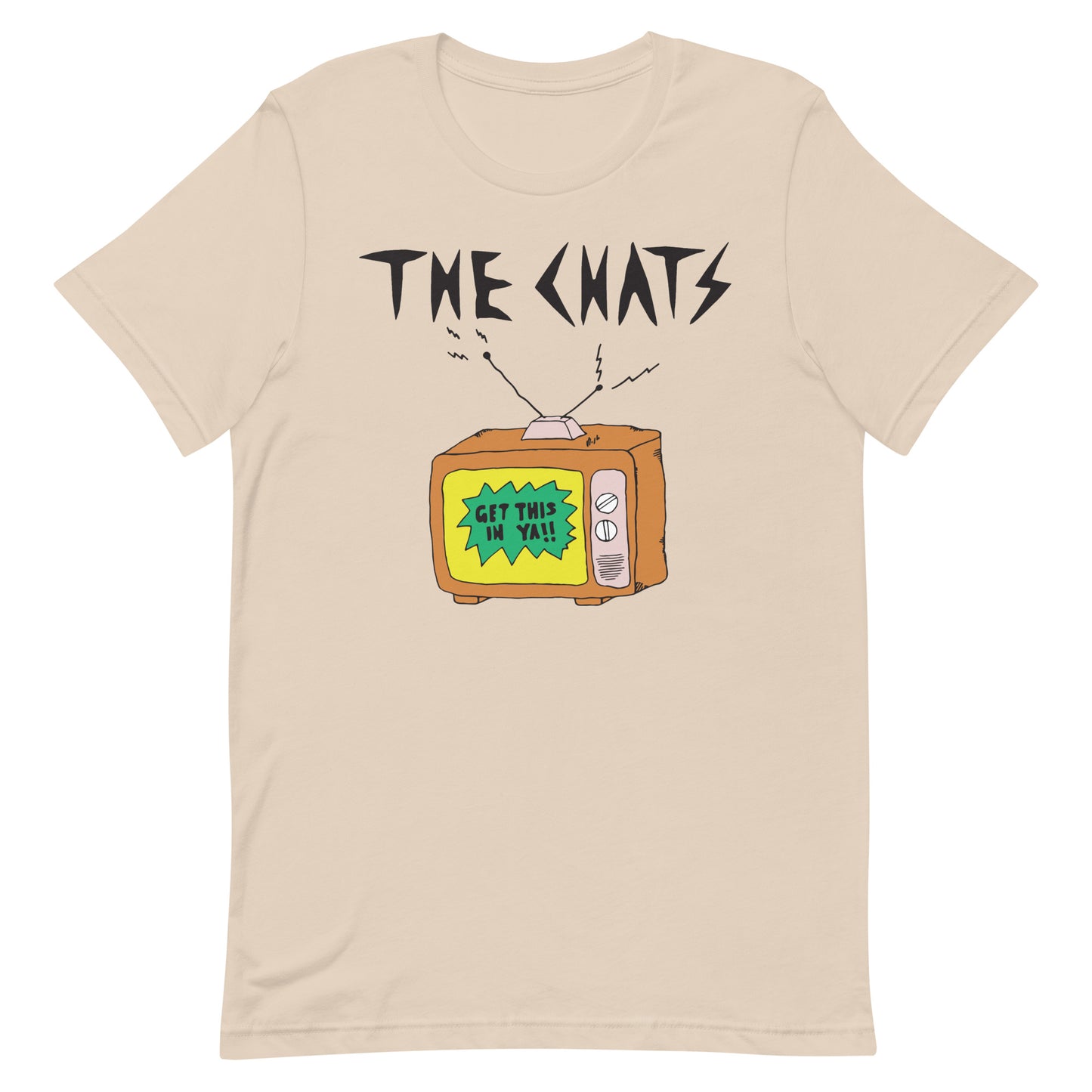 Chats - Get This In Ya!! T-Shirt