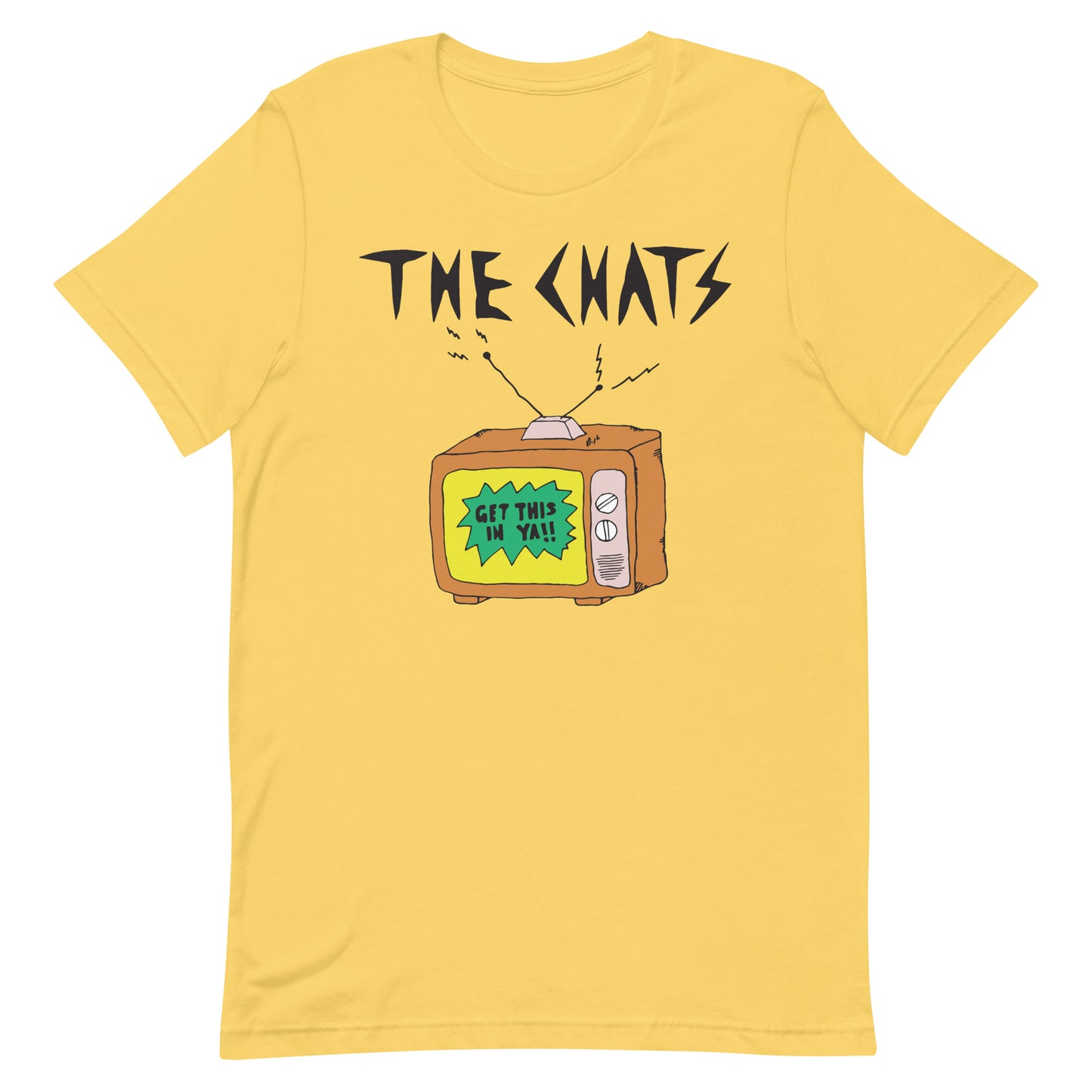 Chats - Get This In Ya!! T-Shirt