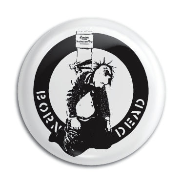 Born/Dead 1" Button / Pin / Badge