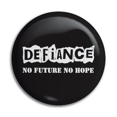 Defiance (No Future No Hope) 1" Button / Pin / Badge Omni-Cult