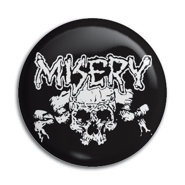 Misery 1" Button / Pin / Badge