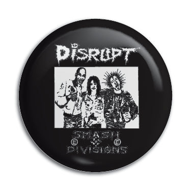 Disrupt (Smash Divisions) 1" Button / Pin / Badge Omni-Cult