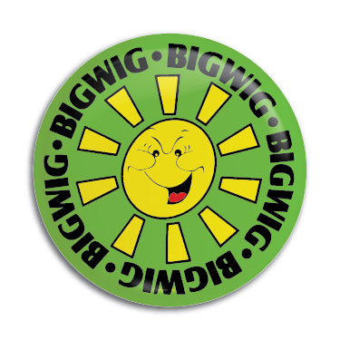Bigwig 1" Button / Pin / Badge