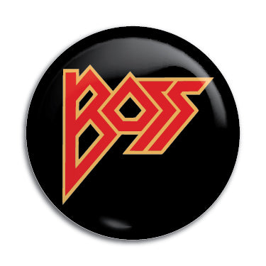 Boss (Metal)  1" Button / Pin / Badge