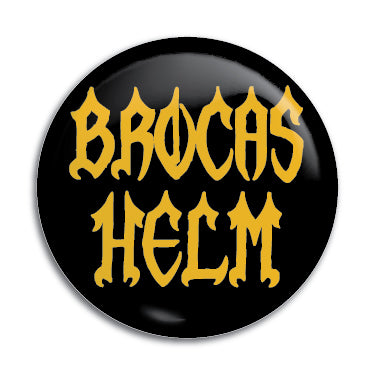 Brocas Helm 1" Button / Pin / Badge