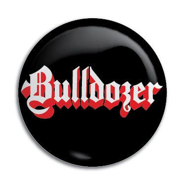 Bulldozer 1" Button / Pin / Badge