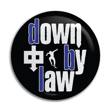 Down By Law 1" Button / Pin / Badge