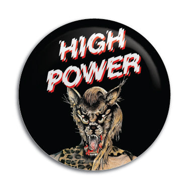 High Power 1" Button / Pin / Badge