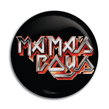 Mama's Boys 1" Button / Pin / Badge