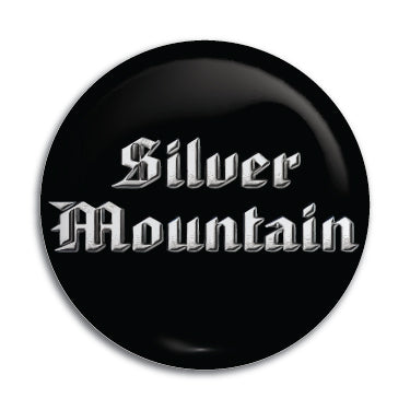 Silver Mountain 1" Button / Pin / Badge