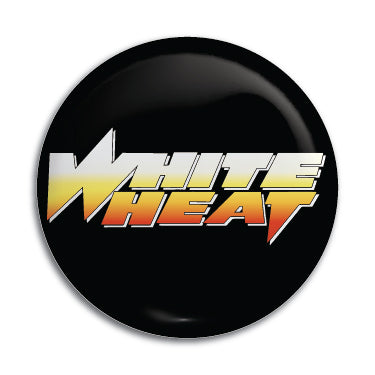 White Heat 1" Button / Pin / Badge
