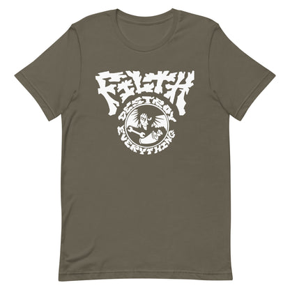 Filth - Destroy Everything T-Shirt