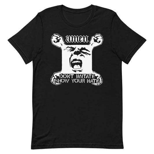 Amen - Dont Imitate Show Your Hate