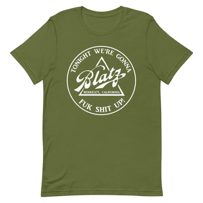 Blatz - Fuk Shit Up T-Shirt